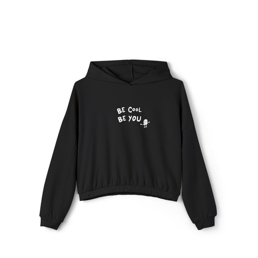 Be Cool Be You Cinched Bottom Women's Hoodie