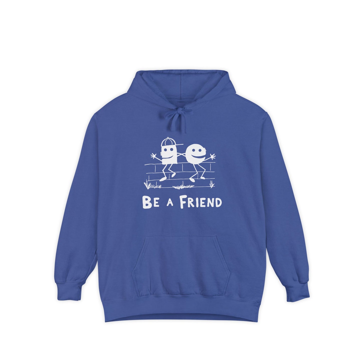 Be a Friend Hoodie