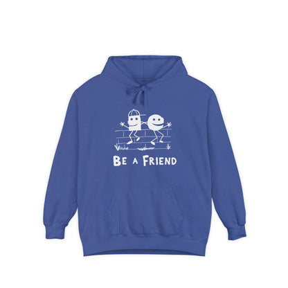 Be a Friend Hoodie