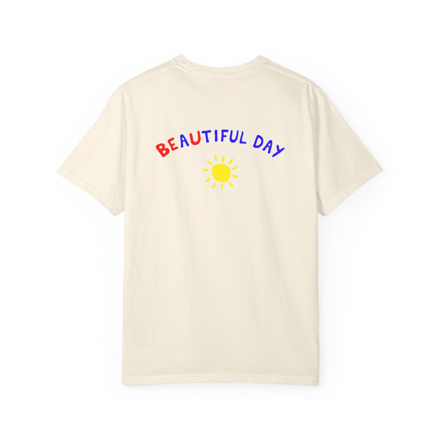Beautiful Day Tee