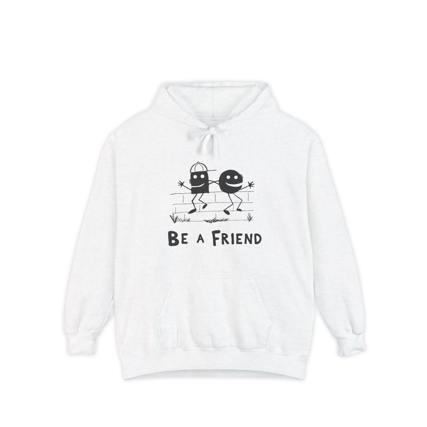 Be a Friend Hoodie