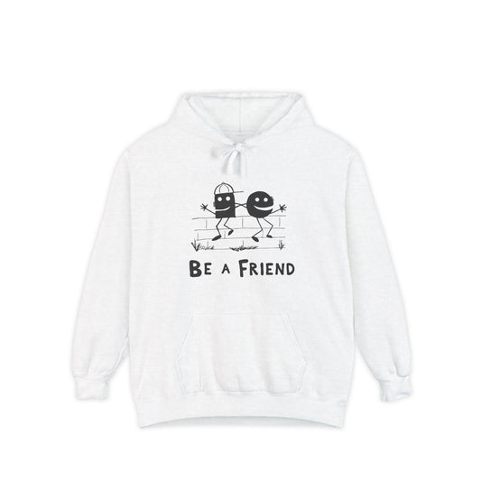 Be a Friend Hoodie
